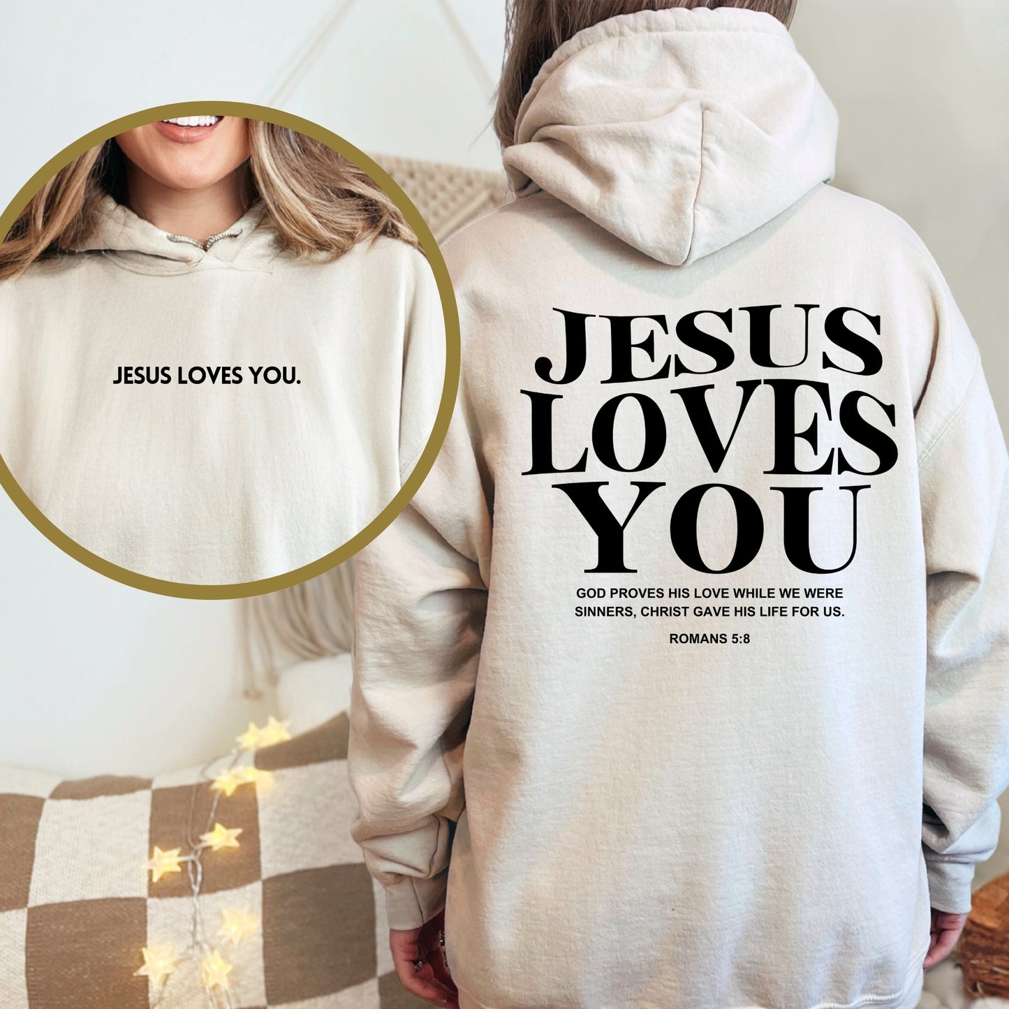 Jesus Loves You Romans 5:8 Hoodie