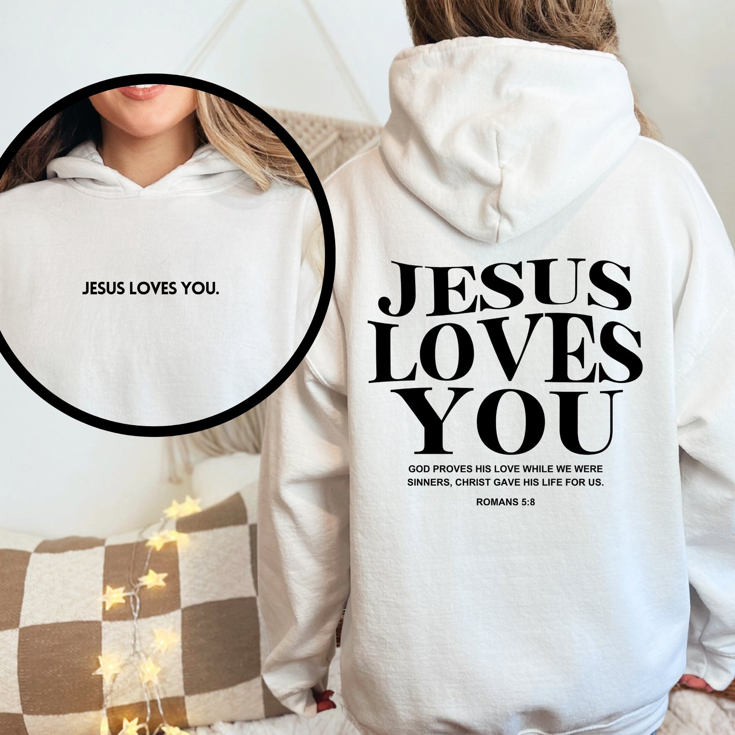 Jesus Loves You Romans 5:8 Hoodie